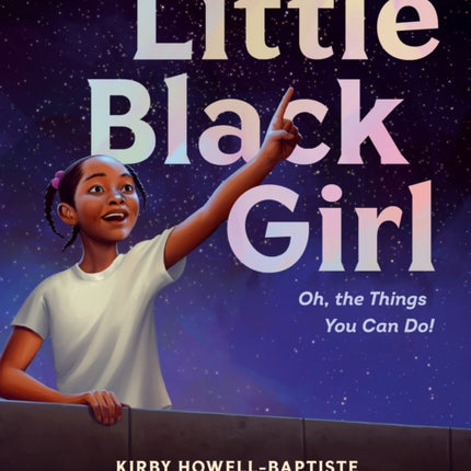 Little Black Girl: Oh, the Things You Can Do!