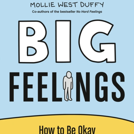 Big Feelings: How to Be Okay When Things Are Not Okay