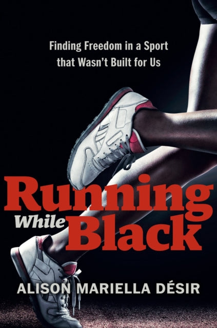 Running While Black: Finding Freedom in a Sport That Wasn't Built for Us