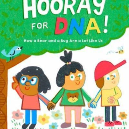 Hooray for DNA!