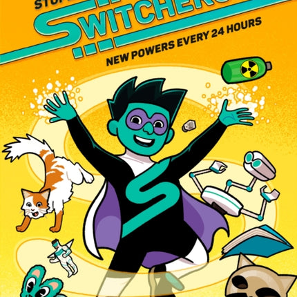 The Stupendous Switcheroo: New Powers Every 24 Hours