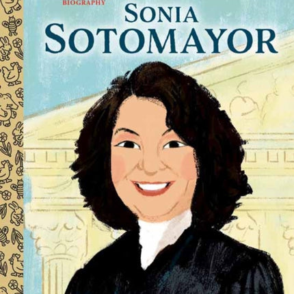 Sonia Sotomayor: A Little Golden Book Biography