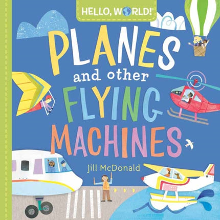 Hello World Planes and Other Flying Machines