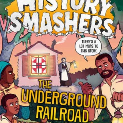 History Smashers: The Underground Railroad