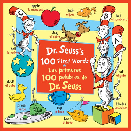 Dr. Seuss's 100 First Words/Las primeras 100 palabras de Dr. Seuss (Bilingual Edition)