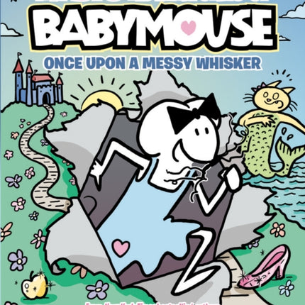 The BIG Adventures of Babymouse: Once Upon a Messy Whisker (Book 1): (A Graphic Novel)