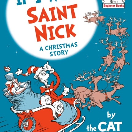 If I Were Saint Nick---by the Cat in the Hat: A Christmas Story