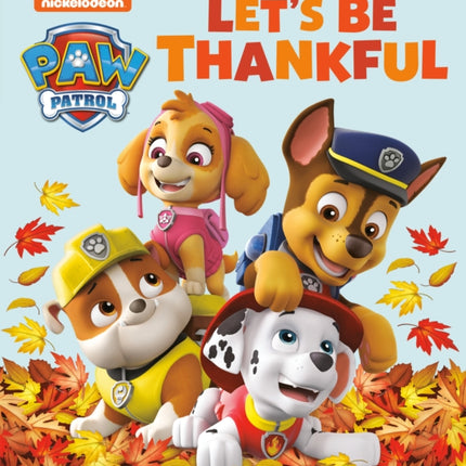 Let's Be Thankful (PAW Patrol)