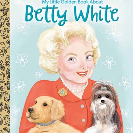 My Little Golden Book About Betty White