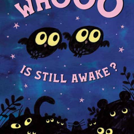 Whooo Is Still Awake