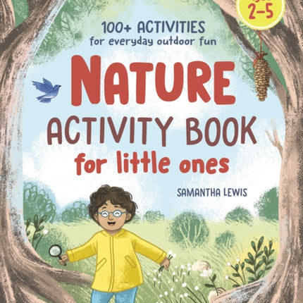 Nature Activity Book for Little Ones: 100+ Activities for Everyday Outdoor Fun Ages 2-5