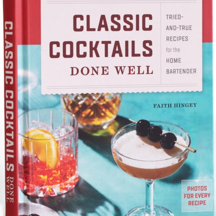 Classic Cocktails Done Well