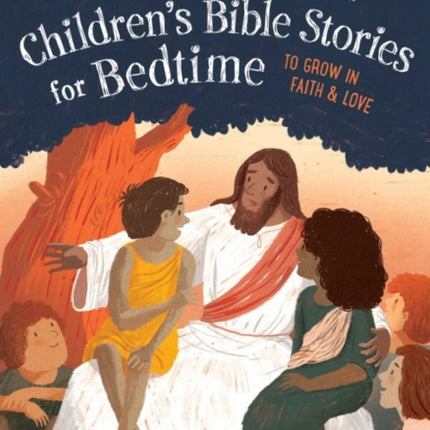 Children'S Bible Stories for Bedtime: To Grow in Faith & Love