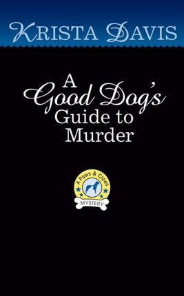 A Good Dog's Guide To Murder