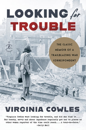 Looking for Trouble: The Classic Memoir of a Trailblazing War Correspondent