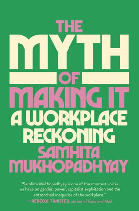 The Myth of Making It