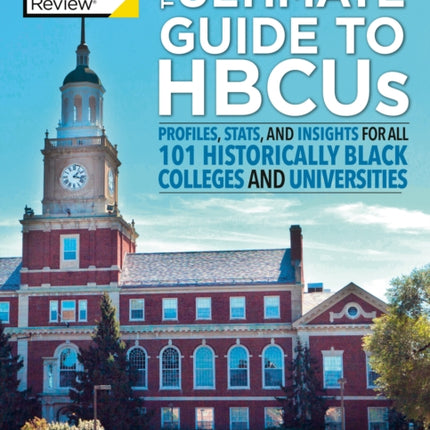 The Ultimate Guide to HBCUs: Profiles, Stats, and Insights for All 101 Historically Black Colleges and Universities