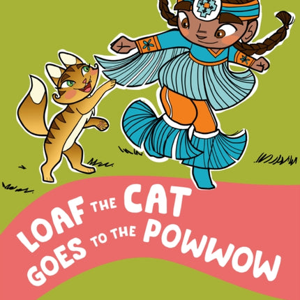 Loaf the Cat Goes To The Powwow