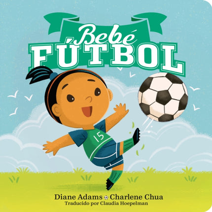 Bebe Fútbol Soccer Baby Spanish Edition