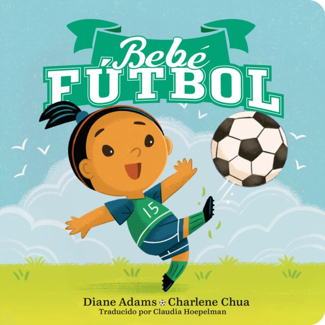 Bebe Fútbol Soccer Baby Spanish Edition