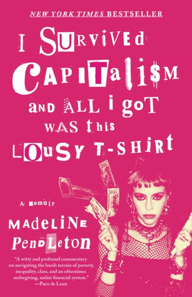 I Survived Capitalism and All I Got Was This