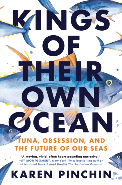 Kings of Their Own Ocean: Tuna, Obsession, and the Future of Our Seas