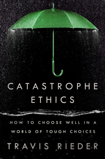 Catastrophe Ethics