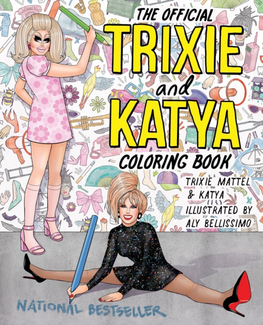 The Official Trixie And Katya Coloring Book