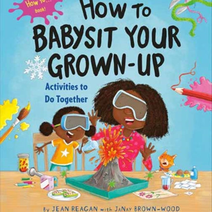 How to Babysit Your Grown Up: Activities to Do Together