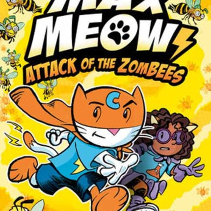 Max Meow 5: Attack of the ZomBEES: (A Graphic Novel)