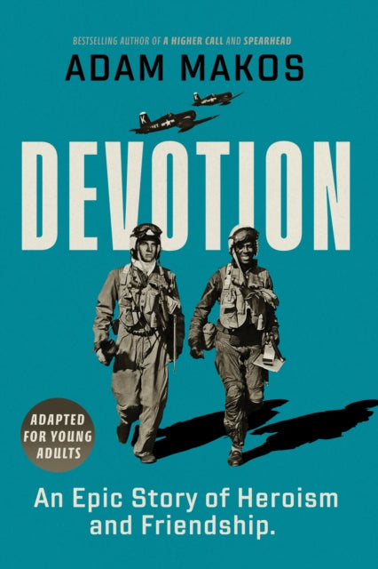 Devotion (Adapted for Young Adults): An Epic Story of Heroism and Friendship