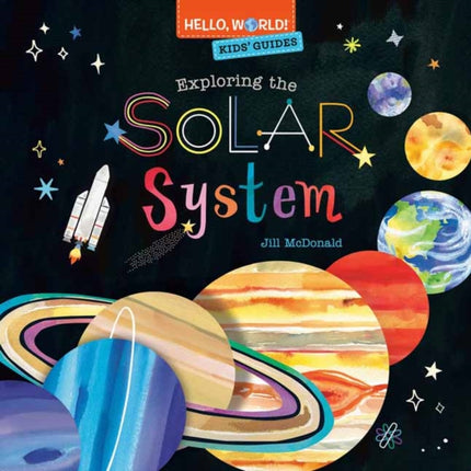 Hello, World! Kids' Guides: Exploring the Solar System