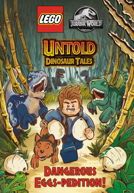 Untold Dinosaur Tales #1: Dangerous Eggs-pedition! (LEGO Jurassic World)