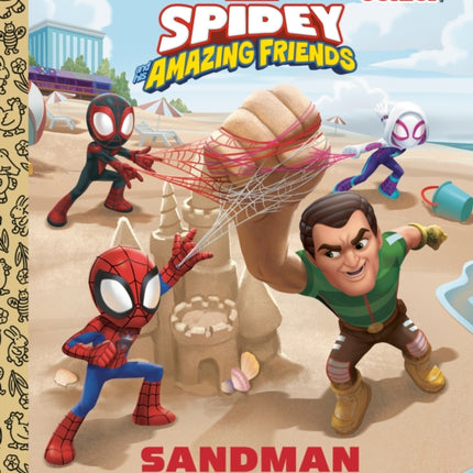 Sandman Won't Share! (Marvel Spidey and His Amazing Friends)