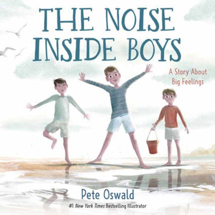 The Noise Inside Boys: A Story About Big Feelings