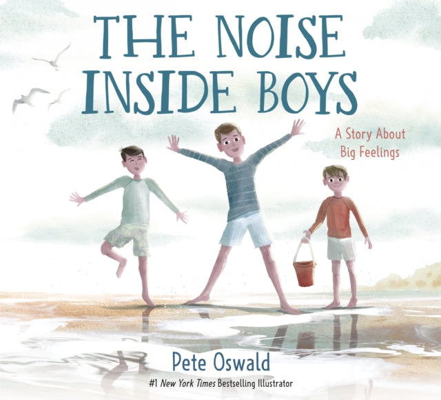 The Noise Inside Boys: A Story About Big Feelings