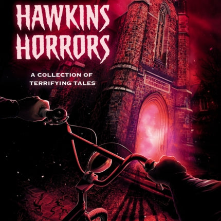 Hawkins Horrors (Stranger Things): A Collection of Terrifying Tales 