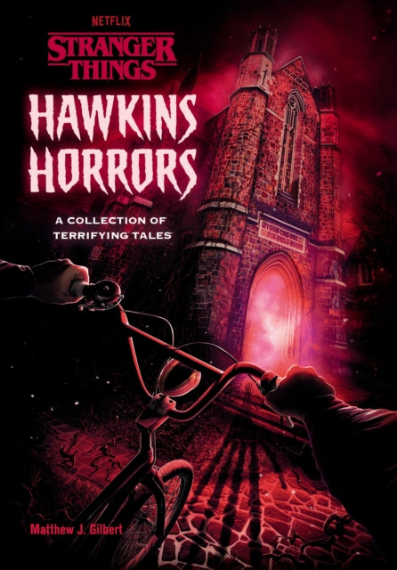 Hawkins Horrors (Stranger Things): A Collection of Terrifying Tales 