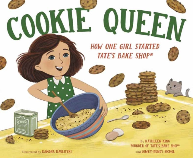 Cookie Queen: How One Girl Started TATE'S BAKE SHOP