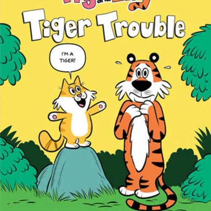 Tiger Trouble (Tig and Lily Book 1)