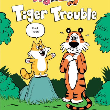 Tiger Trouble (Tig and Lily Book 1): (A Graphic Novel)