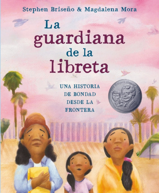 La guardiana de la libreta: Una historia de bondad desde la frontera 