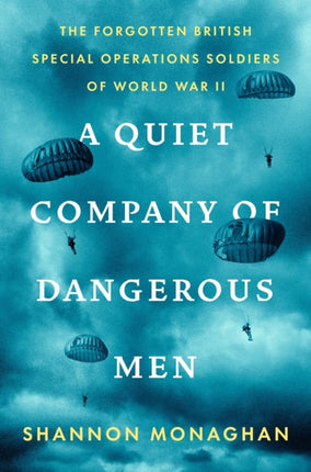 A Quiet Company of Dangerous Men