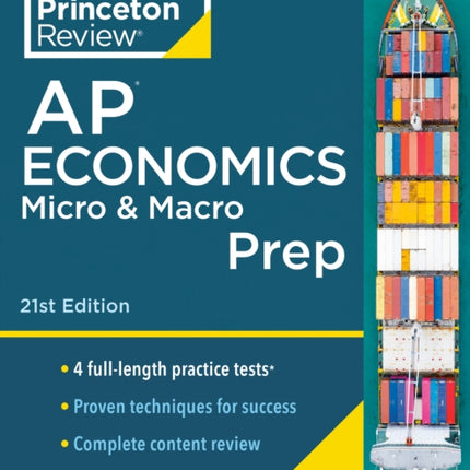 Princeton Review AP Economics Micro & Macro Prep, 2024: 4 Practice Tests + Complete Content Review + Strategies & Techniques