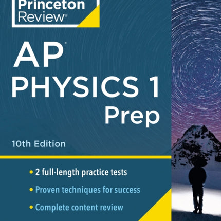 Princeton Review AP Physics 1 Prep, 2024: 2 Practice Tests + Complete Content Review + Strategies & Techniques