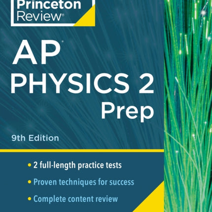 Princeton Review AP Physics 2 Prep, 2024: 2 Practice Tests + Complete Content Review + Strategies & Techniques