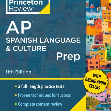 Princeton Review AP Spanish Language & Culture Prep, 2024: 3 Practice Tests + Content Review + Strategies & Techniques