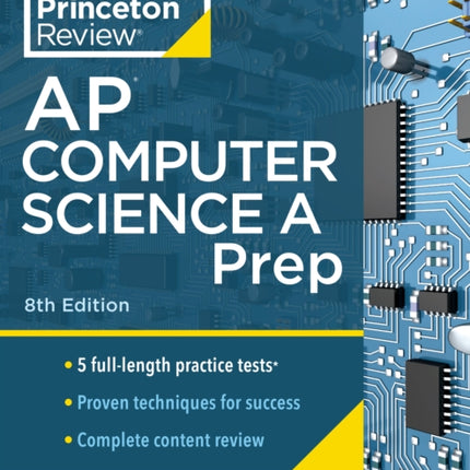 Princeton Review AP Computer Science A Prep, 2024: 5 Practice Tests + Complete Content Review + Strategies & Techniques