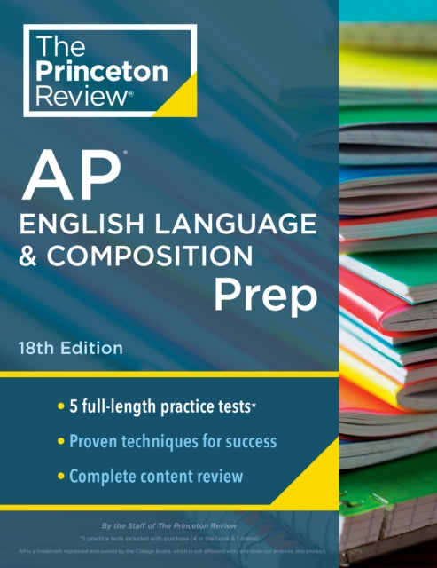 Princeton Review AP English Language & Composition Prep, 2024: 5 Practice Tests + Complete Content Review + Strategies & Techniques