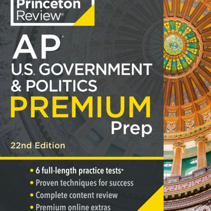 Princeton Review AP U.S. Government & Politics Premium Prep, 2024: 6 Practice Tests + Complete Content Review + Strategies & Techniques